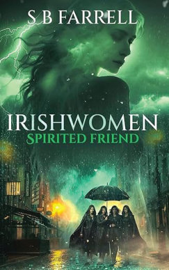 Irish Women: <br> Spirited Friend